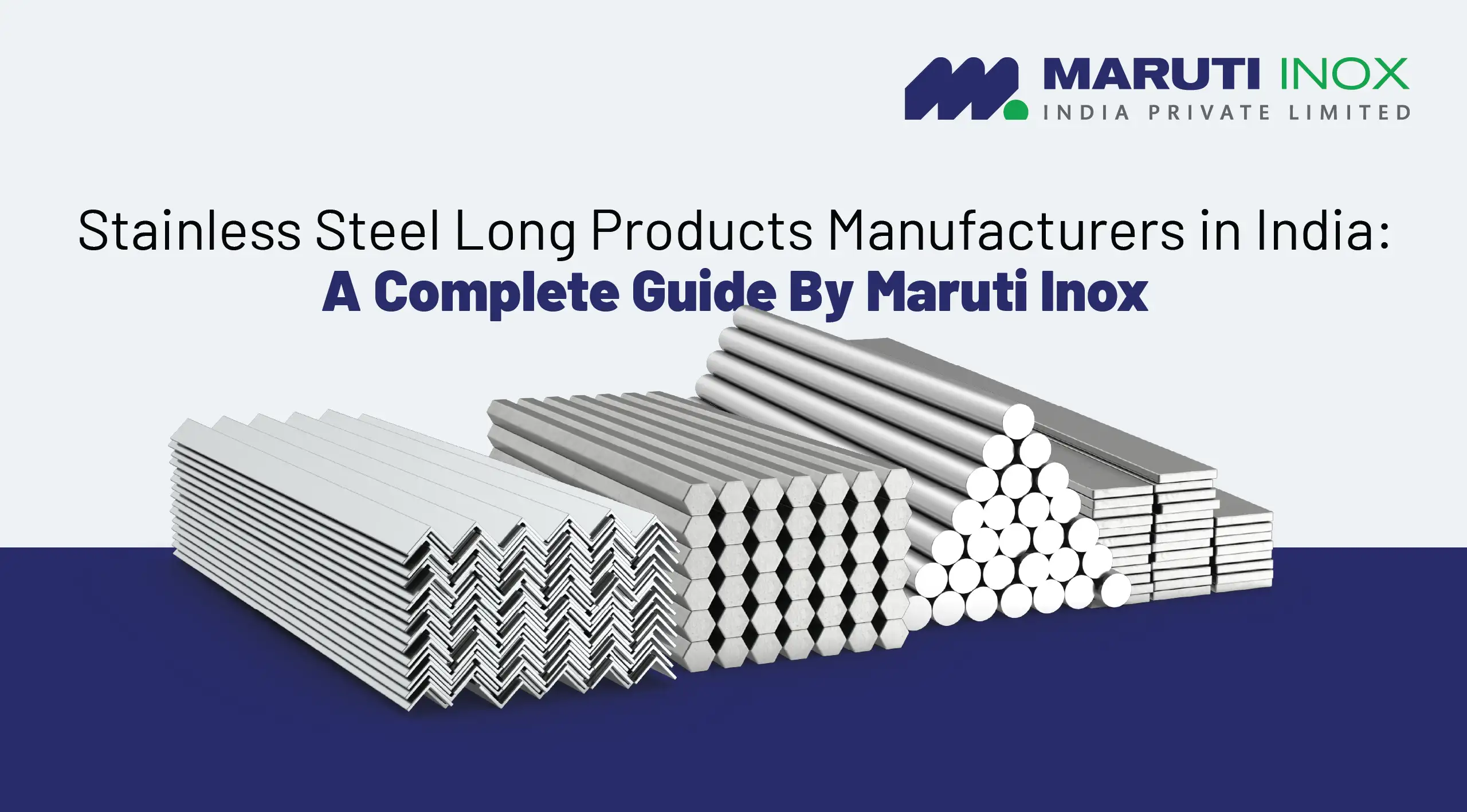 Stainless Steel Long Products Manufacturers at Maruti Inox